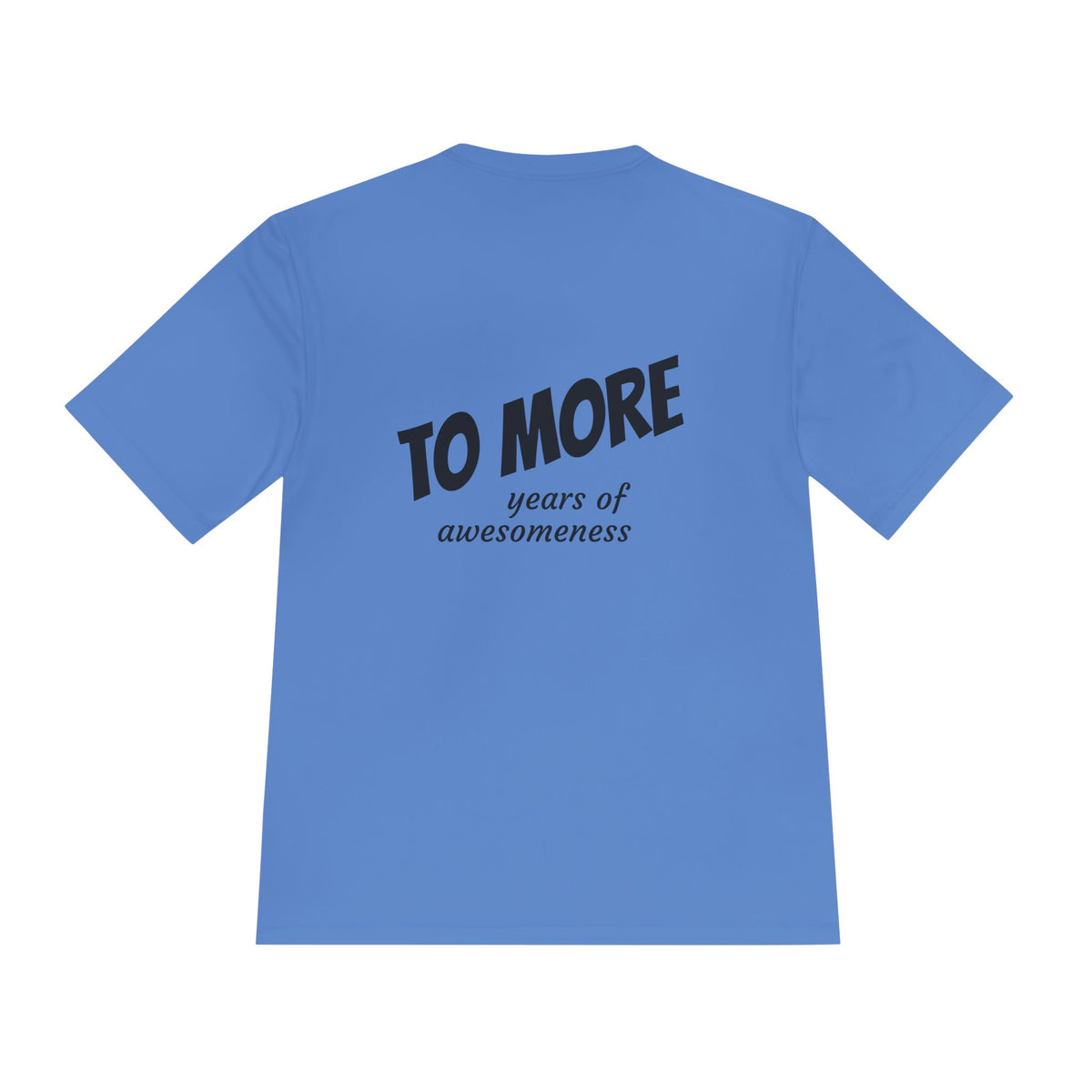 'To More' Moisture-Wicking Tee — Casual Graphic Athletic Shirt