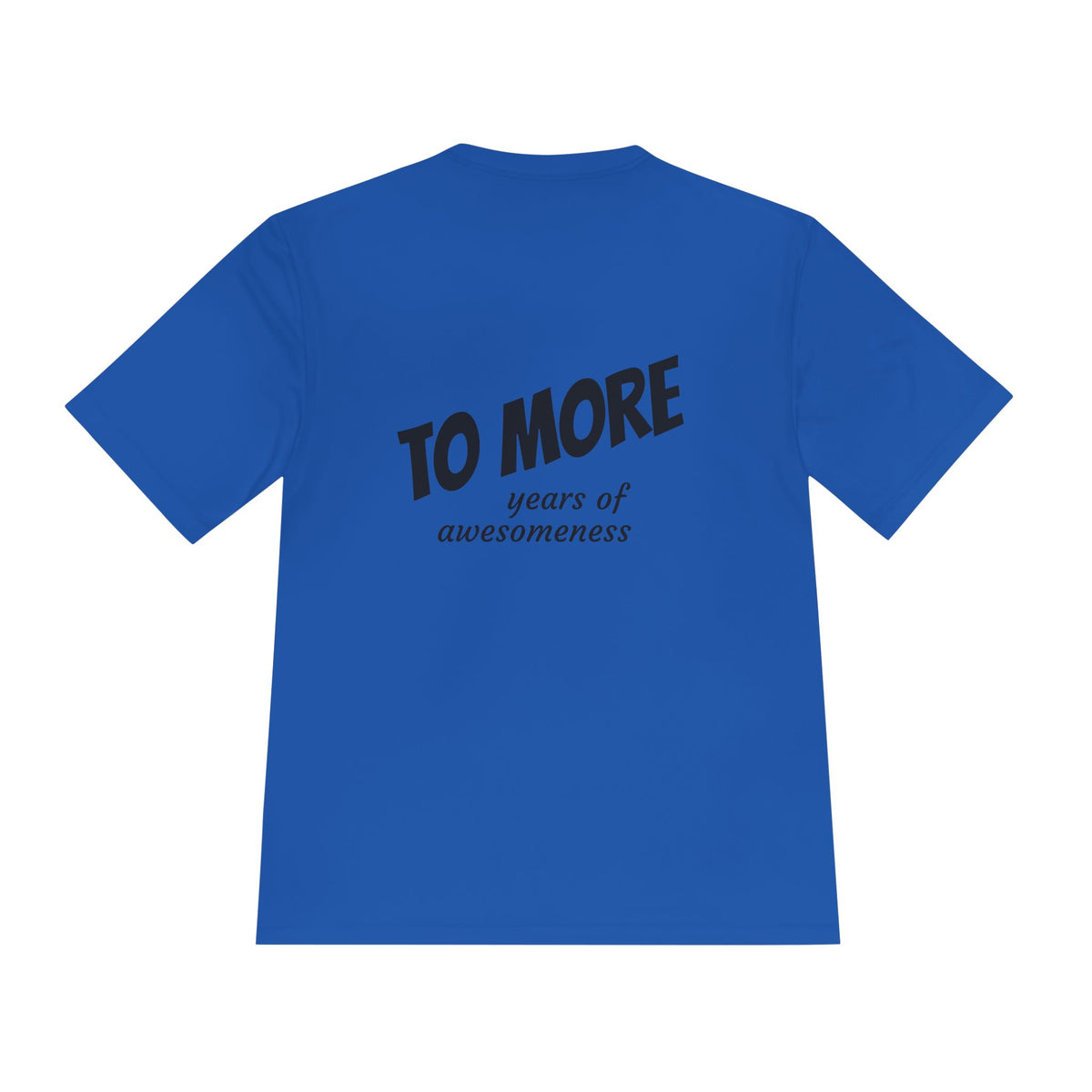 'To More' Moisture-Wicking Tee — Casual Graphic Athletic Shirt