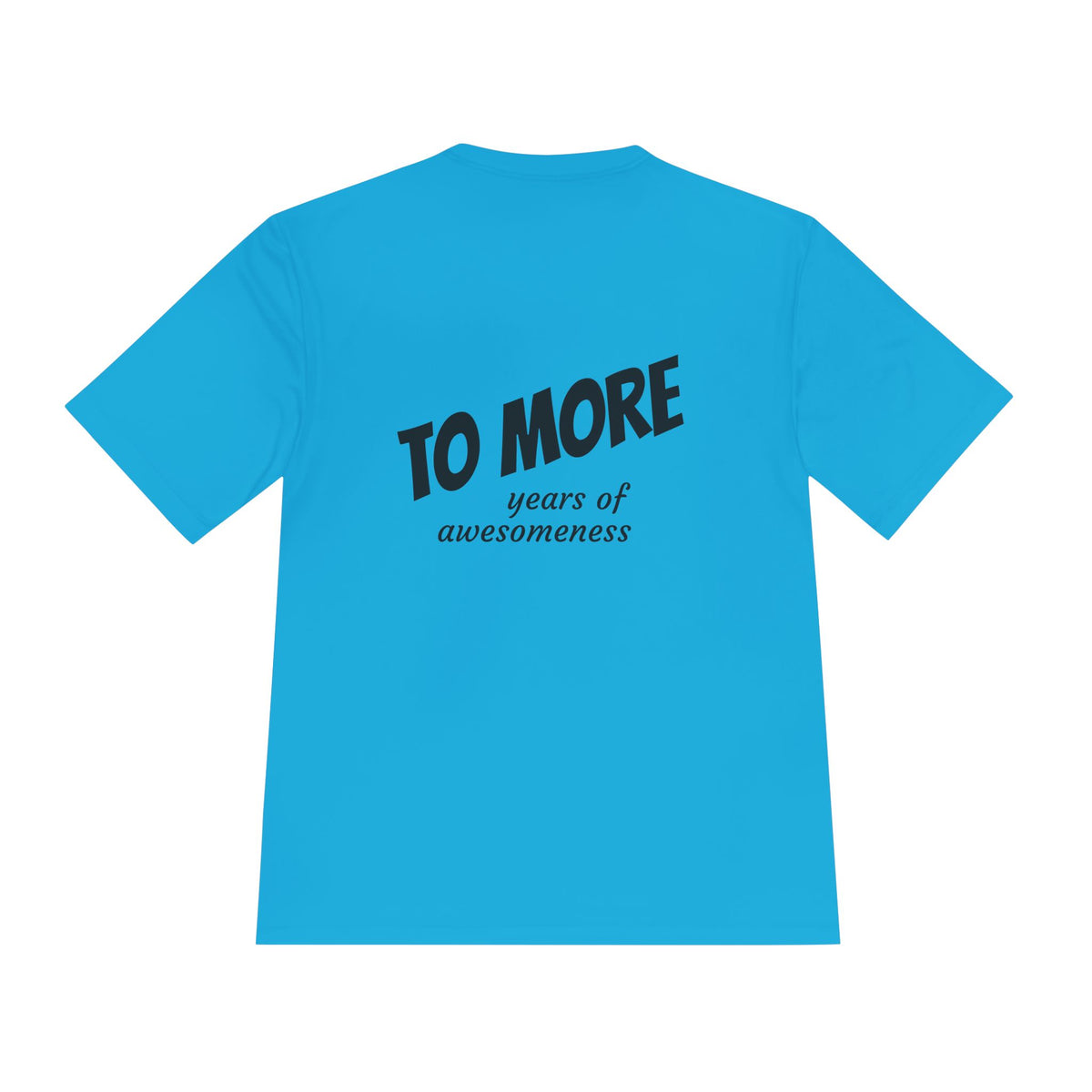 'To More' Moisture-Wicking Tee — Casual Graphic Athletic Shirt