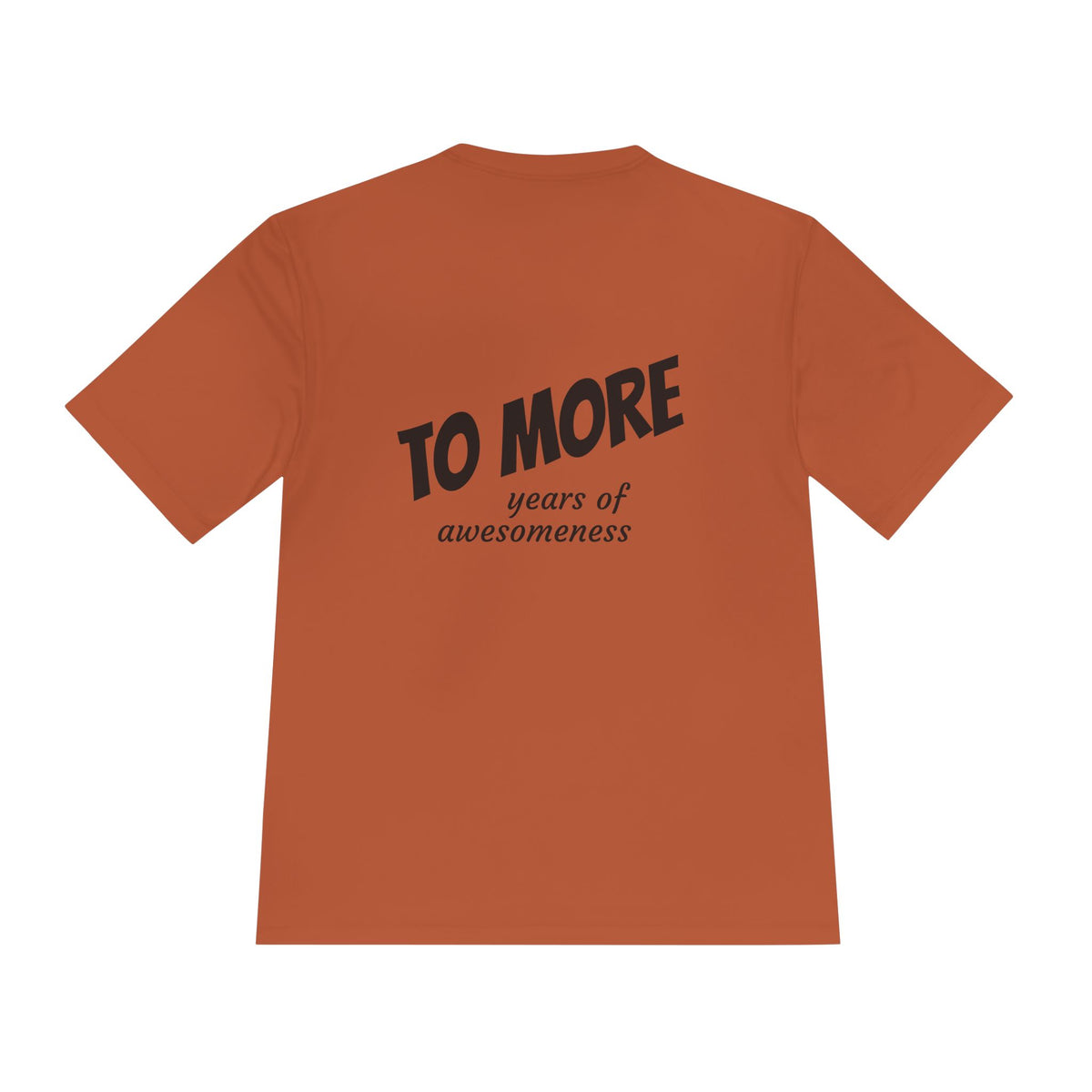'To More' Moisture-Wicking Tee — Casual Graphic Athletic Shirt